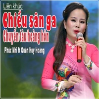 Liên Khúc Chiều Sân Ga - Chuyến Tàu Hoàng Hôn (feat. Quản Huy Hoàng) - Single - Phúc Nhi