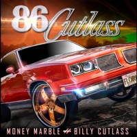 86 Cutlass - Money Marble & Billy Cutlass