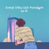 Ennai Vittu Uyir Ponalum - Single