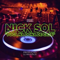 Fuga na Dona de Casa (Remix) - Single - Nick Sol & Mc Levim