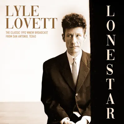 Lonestar (Live 1992) - Lyle Lovett