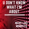 Make Like Monkeys