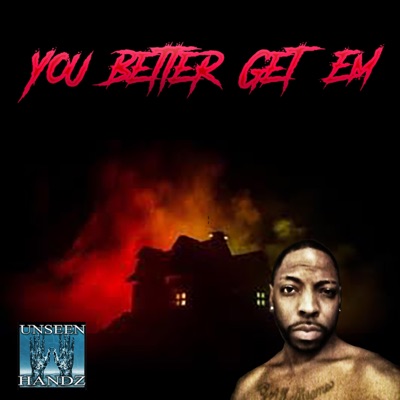You Better Get Em (feat. Ill Cipher & Benny Boy) - Single