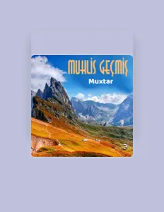 Muhlis Geçmiş सुनें, म्यूज़िक वीडियो देखें, बायो पढ़ें, दौरे की तारीखें और बहुत कुछ देखें!