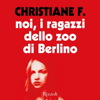 Noi, i ragazzi dello zoo di Berlino - Christiane F.