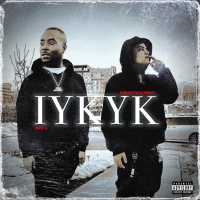 IYKYK (feat. Joey G) - Single