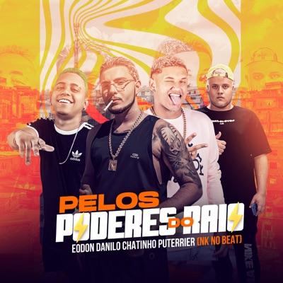 Pelos Poderes do Raio (feat. Nk no Beat & Puterrier) - Single