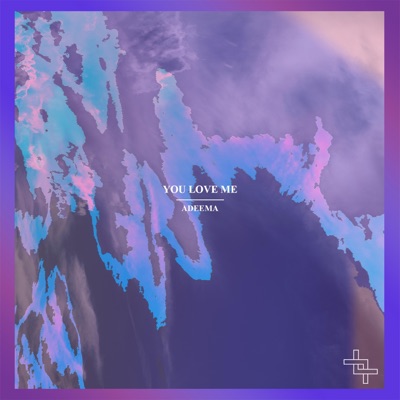 You Love Me - Single