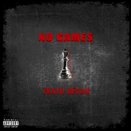 No Games Travii Devan