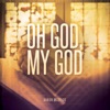 Oh God, My God - Single