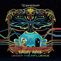 Under The Influence — Drury Nevil