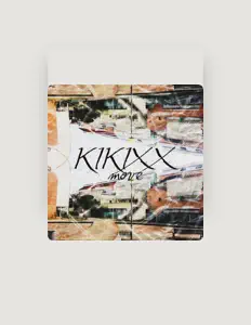 Dengarkan Kikixx, tonton video musik, baca bio, lihat tanggal tur & lainnya!