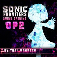 Sonic Frontiers Anime Opening 2 - Single - Thai McGrath
