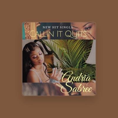 Listen to Andria Sabree, watch music videos, read bio, see tour dates & more!