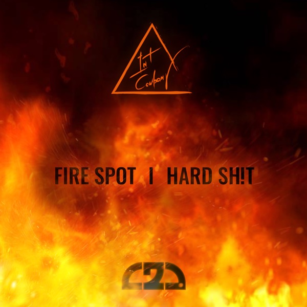 Fire Spot / Hard Sh!T (Original) - Single