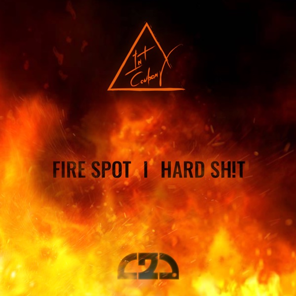 Fire Spot / Hard Sh!T (Original) - Single - Int Company