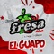 El Guapo - Banda Fresa Roja lyrics