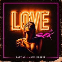 Love & Sex - Single - Saby Lo & Jawy Mendez