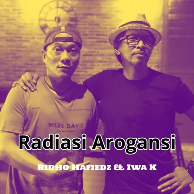 Radiasi Arogansi - Single