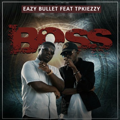 Boss (feat. Tpkiezzy) - Single