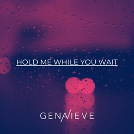 Hold Me While You Wait Genavieve Linkowski
