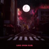 Love Over Fear - Seventh Angelo