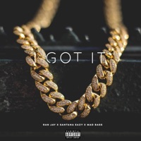 I Got It - Single - Ran Jay, Mad Bass & Santana Eazy