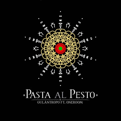 Pasta al Pesto (feat. Gulántropo) - Single