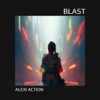 Blast - Alexi Action