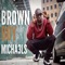 Brown Boy - Michaels lyrics