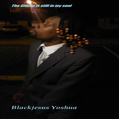The Ghetto Is Still in My Soul