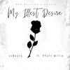 My Illest Desire (feat. Phatt Millie) - Single