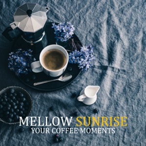 Mellow Sunrise: Your Coffee Moments