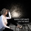 Nando Fortunato - Love Far Aways