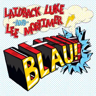 Blau! (Noob Remix) by Laidback Luke & Lee Mortimer song reviws