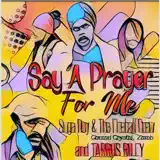 Tarrus Riley, Suga Roy, The Fireball Crew, Zareb & Conrad Crystal - Say a Prayer for Me