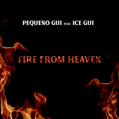 Fire From Heaven (feat. Ice Gui) - Single