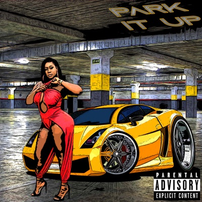 Park It Up (feat. Wavey J) - Single