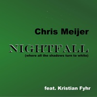 Nightfall (feat. Kristian Fyhr) - Single - Chris Meijer