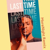 Last Time (Morenight Remix) [feat. MoreNight] artwork