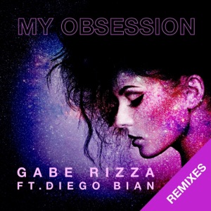 My Obsession (feat. Diego Bian) [Extended Club Radio Mix]