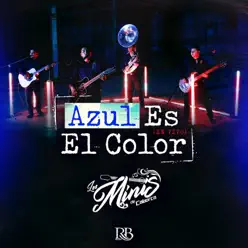 Azul Es El Color (En Vivo) [En Vivo] - Single - Los Minis De Caborca
