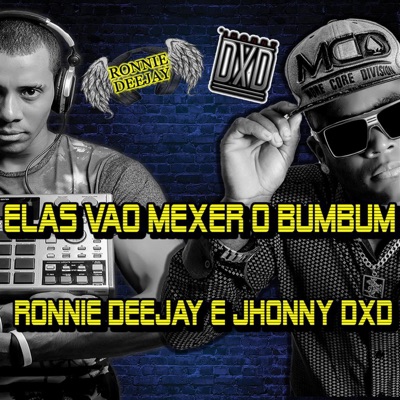 Elas Vão Mexer o Bumbum (feat. Jhonny DxD) - Single