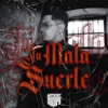 Tu Mala Suerte - Single