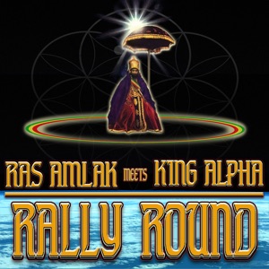 Rally Round (feat. King Alpha)