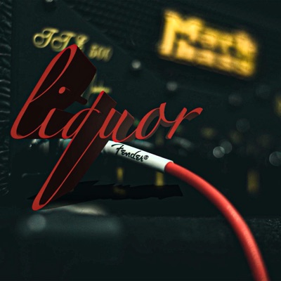 Liquor (feat. 2Xx) - Single
