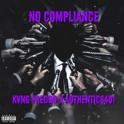 No Compliance (feat. Authentic8401) - Single