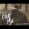 Old Me - Single