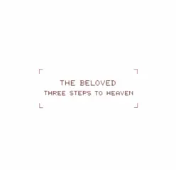 Three Steps To Heaven (Deep Dish Remixes) - The Beloved