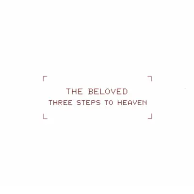Three Steps To Heaven (Deep Dish Remixes) - The Beloved